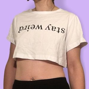 “Stay Weird” Crop Top Tee Shirt, S